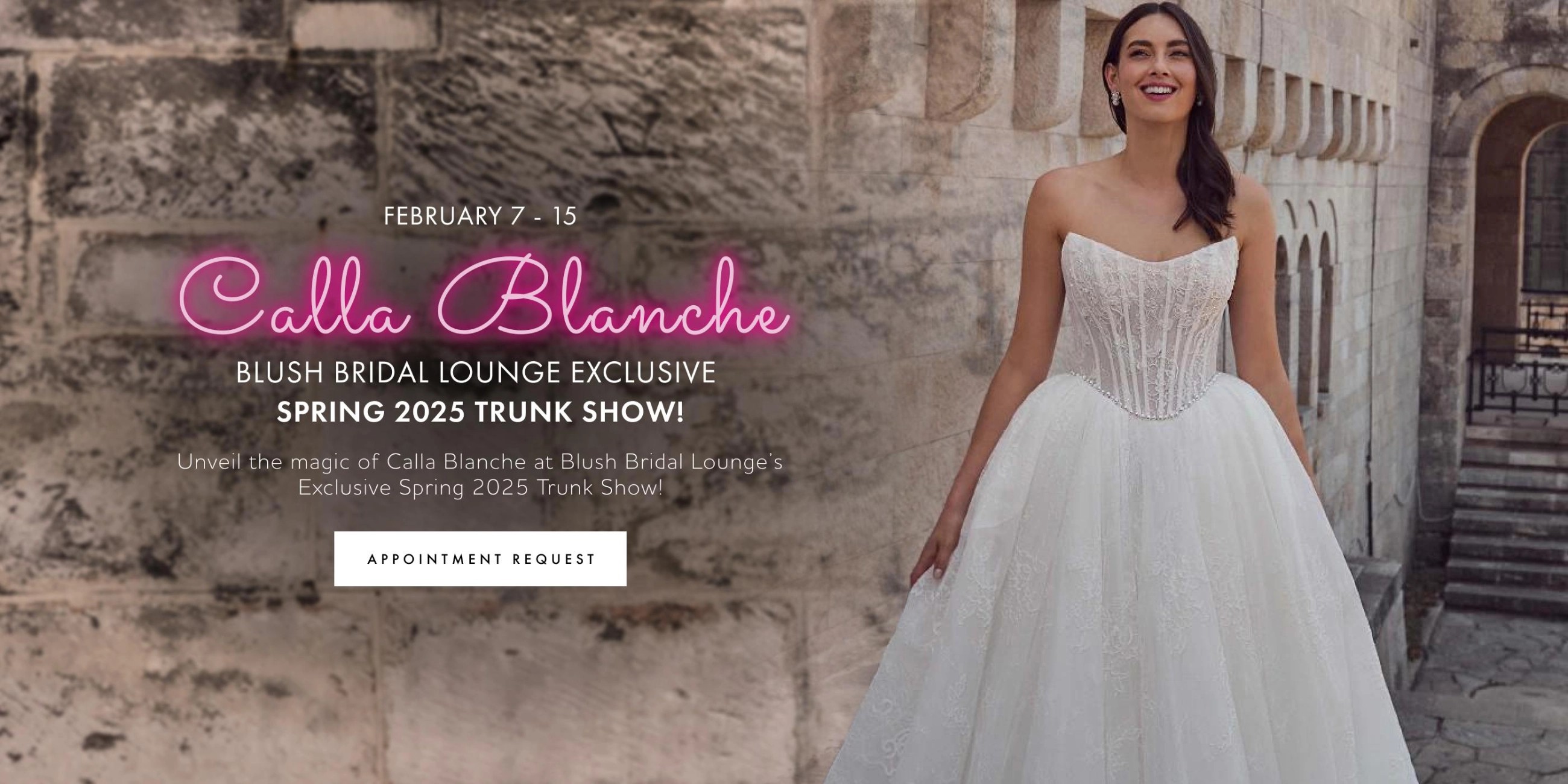 CALLA BLANCHE, Blush Bridal Lounge EXCLUSIVE - SPRING 2025 TRUNK SHOW!